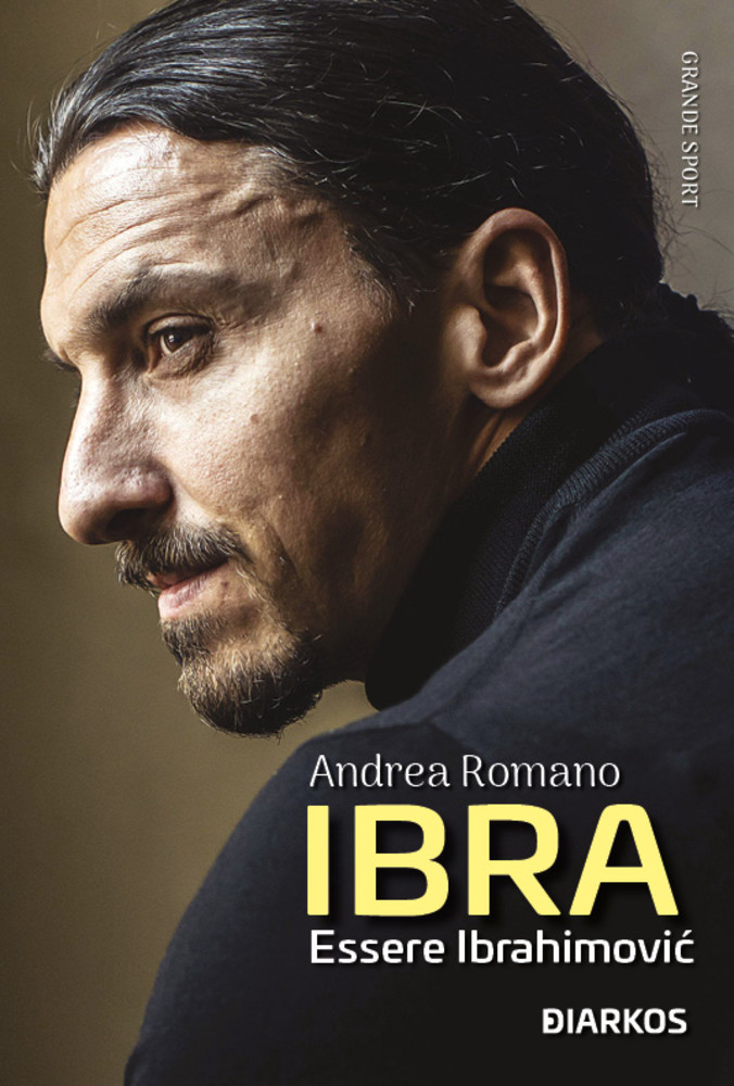 &quot;Ibra. Essere Ibrahimović&quot; - Il libro dedicato al campione in occasione del suo compleanno